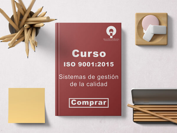 Curso ISO 9001: 2015 Sistemas de Gestión de la Calidad